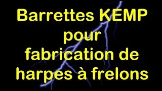 Miniature : HARPELEC présente les barrettes KEMP pour harpes électriques anti frelons asiatiques.