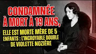 Miniature : CONDAMNÉE À MORT À 19 ANS, ELLE EST MORTE MÈRE DE 5 ENFANTS : LA DOUBLE VIE DE VIOLETTE NOZIÈRE