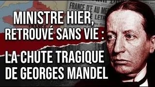 Miniature : MINISTRE HIER, RETROUVÉ SANS VIE : LA CHUTE TRAGIQUE DE GEORGES MANDEL