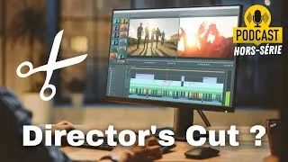 Miniature : 🔎 Qu'est-ce qu'un Director's Cut ?