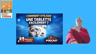 Miniature : Comment utiliser une tablette facilement ? | Podcast numérique pour débutants