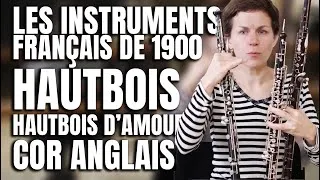Miniature : Les instruments français de 1900 : Hautbois, Hautbois d'amour et Cor anglais