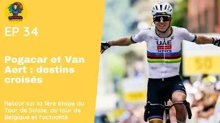 Miniature : Ep34: Pogacar et Van Aert: destins croisés