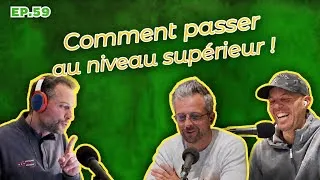 Miniature : E59 - Comment passer au niveau supérieur !