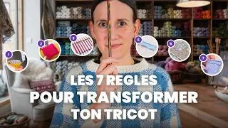 Miniature : 7 règles qui vont transformer ton tricot