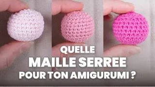 Miniature : Quelle est la meilleure maille serrée pour amigurumi ?