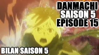 Miniature : DANMACHI BILAN SAISON 5 ! Episode 15