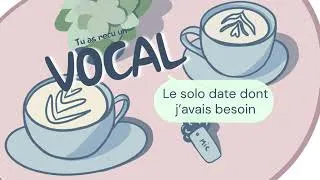 Miniature : VOCAL #4 - Je pars en solo date 🥰et j'adore la façon dont il s'est déroulé !