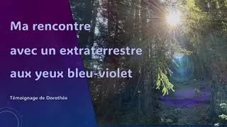 Miniature : Ma rencontre avec un extraterrestre aux yeux bleu-violet (témoignage en podcast)