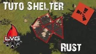 Miniature : TUTO RUST LVG #1 : LE SHELTER