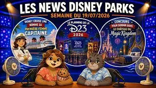 Miniature : Les News Disney Parks - Semaine du 19/07/26