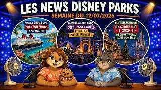 Miniature : Les News Disney Parks - Semaine du 12/07/26