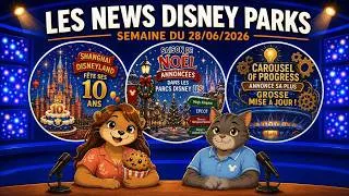 Miniature : Les News Disney Parks - Semaine du 28/06/26