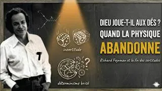 Miniature : Dieu joue-t-il aux dés ? La Fin des Certitudes selon Richard Feynman