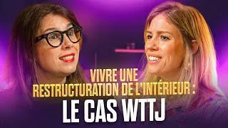 Miniature : 45.  Vivre une restructuration de l'intérieur, avec Wendy Georges (VP People @WTTJ)