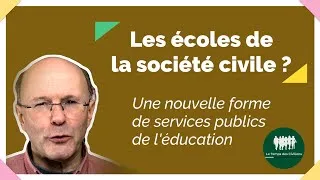 Miniature : LES ÉCOLES DE LA SOCIÉTÉ CIVILE : nouvelle forme de services publics de l'éducation