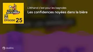 Miniature : Les confidences noyées dans la bière