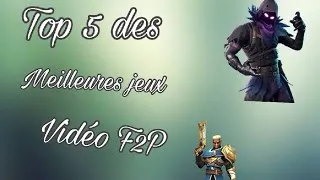 Miniature : Top 5 des meilleurs jeux vidéo F2P !!