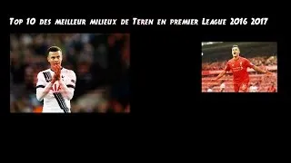 Miniature : Top 10 des meilleur milieux de terrain en premier league 2016- 2017