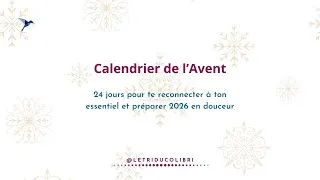 Miniature : Mon Calendrier de l'Avent - 24 jours pour te reconnecter à ton essentiel et préparer 2026 en douceur