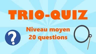 Miniature : LE GRAND TRIO-QUIZ (Niveau moyen)