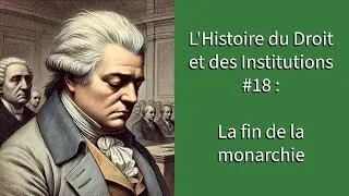 Miniature : L'Histoire du Droit et des Institutions #18 : La fin de la monarchie et la Constitution de 1791