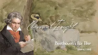 Miniature : Beethoven’s Für Elise Analysis– Behind the most well-known classical piece