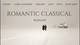 Miniature : Romantic Classical Music Playlist - Chopin, Clara Schumann, Debussy, Liszt, Satie, Saint-Saen