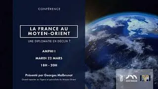 Miniature : Conférence avec Georges Malbrunot | La France au Moyen Orient - Une diplomatie en déclin