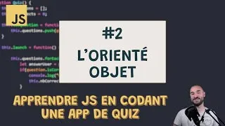 Miniature : Apprendre JS en codant une app de quiz #2 - L'Orienté Objet