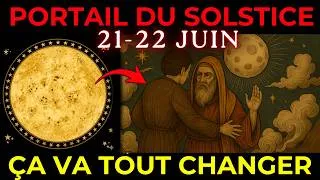 Miniature : 21-22 JUIN : Élus, Le Portail Du Solstice S'ouvre Aujourd'hui: 7 Signes De Ton Tournant