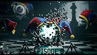 Miniature : La VERITE sur le Trailer de l'EPISODE 8 de DIGITAL CIRCUS !