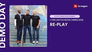 Miniature : Le Wagon Lyon Demoday | AI Software Development - Batch #2234 | RE-PLAY