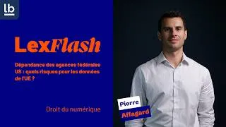 Miniature : Dépendance des agences fédérales US : quels risques pour les données de l'UE ? - Lexflash