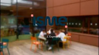 Miniature : Découvrez l'école ISME - L'Express Éducation