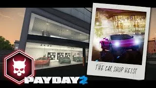 Miniature : Payday 2 | [Solo] Difficulté Maximale Concessionnaire / Car Shop
