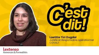 Miniature : C'est dit | Pourquoi faire confiance à Lextenso pour vos formalités juridiques