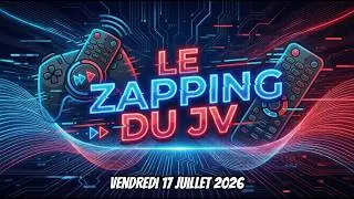 Miniature : Top 10 des news gaming du vendredi 17 juillet 2026 !