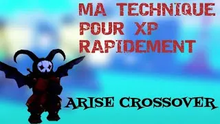 Miniature : MA TECHNIQUE POUR XP RAPIDEMENT SI VOUS REPRENEZ LE JEU SUR ARISE CROSSOVER