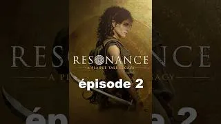 Miniature : Découverte Resonance : A Plague Tale Legacy Chapitre 2 : Félons