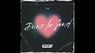 Miniature : LGN - DANS LE FOND (Audio Officiel)