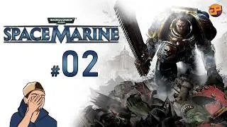 Miniature : Let's Play Warhammer 40,000: Space Marine #02 - À L'ASSAUT DE LA FORTERESSE !