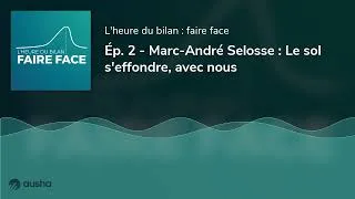 Miniature : Ép. 2 - Marc-André Selosse : Le sol s'effondre, avec nous
