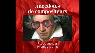 Miniature : Anecdotes de Compositeurs "Conférence ClisSonnantes 2024" Nicolas Jounis / Mozart Bach Beethoven ...