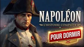Miniature : Napoléon Bonaparte — Pour Dormir L'Histoire Complète | De la Corse aux Invalides | Documentaire long
