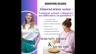 Miniature : Replay - MasterClass 'Les secrets d'une alimentation facile au quotidien'