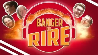 Miniature : BANGER DU RIRE (Version Longue)