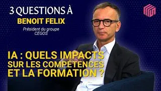 Miniature : Compétences : « 3 questions » à Benoit Felix, président du groupe Cegos