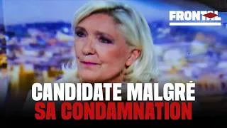 Miniature : Pourquoi Marine Le Pen est candidate à la présidentielle malgré sa condamnation