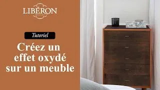 Miniature : Tutoriel - Créez un Effet Oxydé - Les Ateliers Libéron